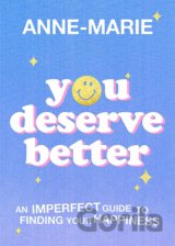 You Deserve Better