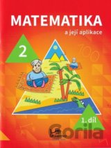 Matematika a její aplikace pro 2. ročník 1. díl
