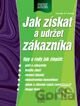 Jak získat a udržet zákazníka