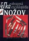 Veľká obrazová encyklopédia nožov