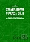 Stavba domu v praxi II.