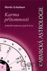 Karmická astrologie 4 - Karma přítomnosti