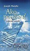 Ako používať zákony mysle
