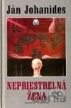 Nepriestrelná žena