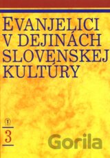 Evanjelici v dejinách slovenskej kultúry 3