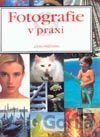 Fotografie v praxi