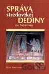Správa stredovekej dediny na Slovensku
