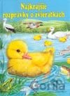 Najkrajšie rozprávky o zvieratkách