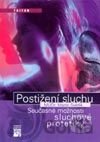 Postižení sluchu, současné možnosti sluchové protetiky