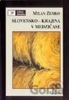 Slovensko - krajina v medzičase