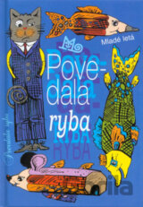 Povedala ryba...