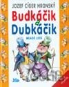 Budkáčik a Dubkáčik