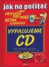 Jak na počítač - Vypalujeme CD