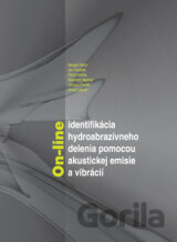 On-line identifikácia hydroabrazívneho delenia pomocou akustickej emisie a vibrácií