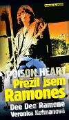 Poison Heart: Přežil jsem Ramones