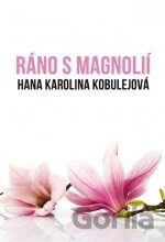 Ráno s magnolií