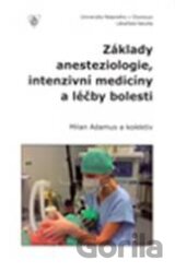 Základy anesteziologie, intenzivní medicíny a léčby bolesti