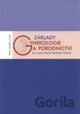 Základy gynekologie a porodnictví pro posluchače lékařské fakulty
