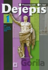 Dejepis 1 (Pracovný zošit pre 1. ročník stredných škôl - 1. časť)