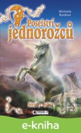 Poselství jednorožců – Strážci dobra