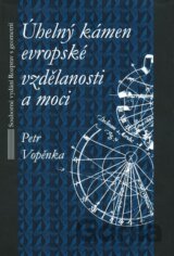 Úhelný kámen evropské vzdělanosti a moci