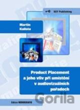 Product Placement a jeho vliv při umístění v audiovizuálních pořadech