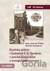 Kacířský proces s hrabětem F. A. Šporkem