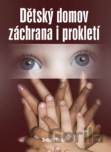 Dětský domov - Záchrana i prokletí