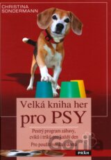 Velká kniha her pro psy