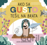 Ako sa Gusto tešil na brata