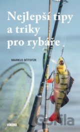 Nejlepší tipy a triky pro rybáře