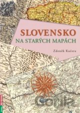 Slovensko na starých mapách