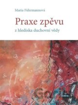 Praxe zpěvu z hlediska duchovní vědy
