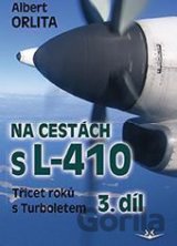 Na cestách s L-410 - Třicet roků s Turboletem 3. díl