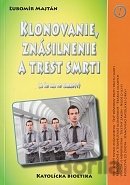 Klonovanie, znásilnenie a trest smrti