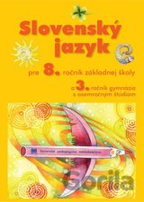 Slovenský jazyk pre 8. ročník základnej školy a 3. ročník gymnázia s osemročným štúdiom