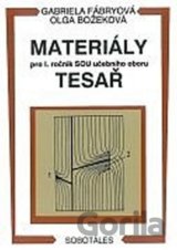 Materiály pro I. ročník SOU učebního oboru tesař
