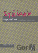 Střípky vzpomínek jednoho Čecha na složité 20. století