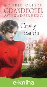 Grandhotel Schwarzenberg - Cesty osudu
