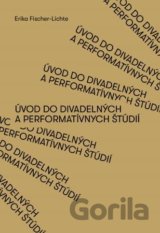 Úvod do divadelných a performatívnych štúdií