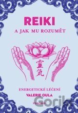 REIKI a jak mu rozumět