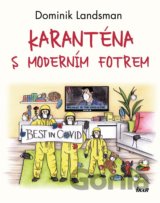 Karanténa s moderním fotrem