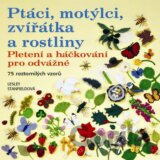 Ptáci, motýlci, zvířátka a rostliny