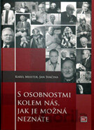 S osobnostmi kolem nás, jak je možná neznáte