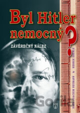Byl Hitler nemocný?