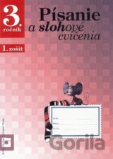 Písanie a slohové cvičenia pre 3. ročník základných škôl (Pracovný zošit - 1. časť)