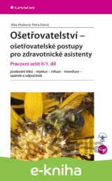 Ošetřovatelství - ošetřovatelské postupy pro zdravotnické asistenty