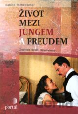 Život mezi Jungem a Freudem