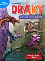 Draky - Okrídlené, ohnivé, exotické...