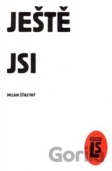 Ještě jsi